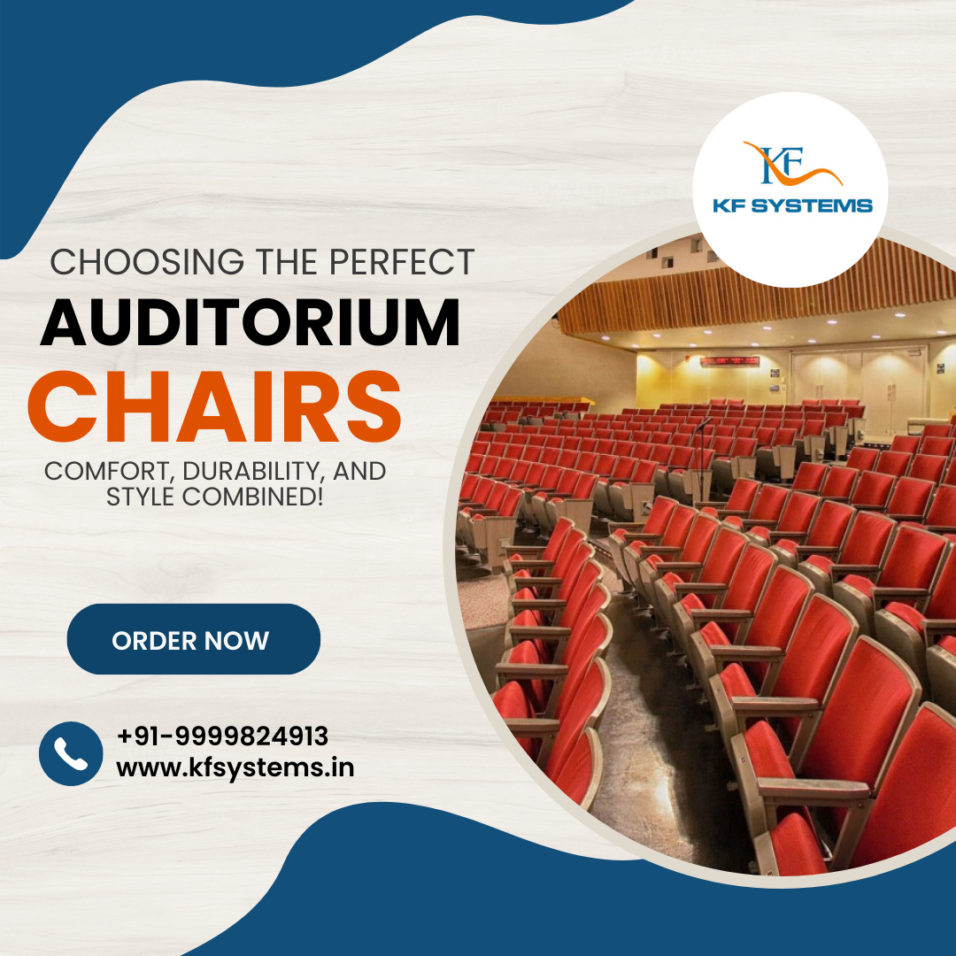 Choosing the Perfect Auditorium Chairs: Comfort, Durability, and Style Combined!