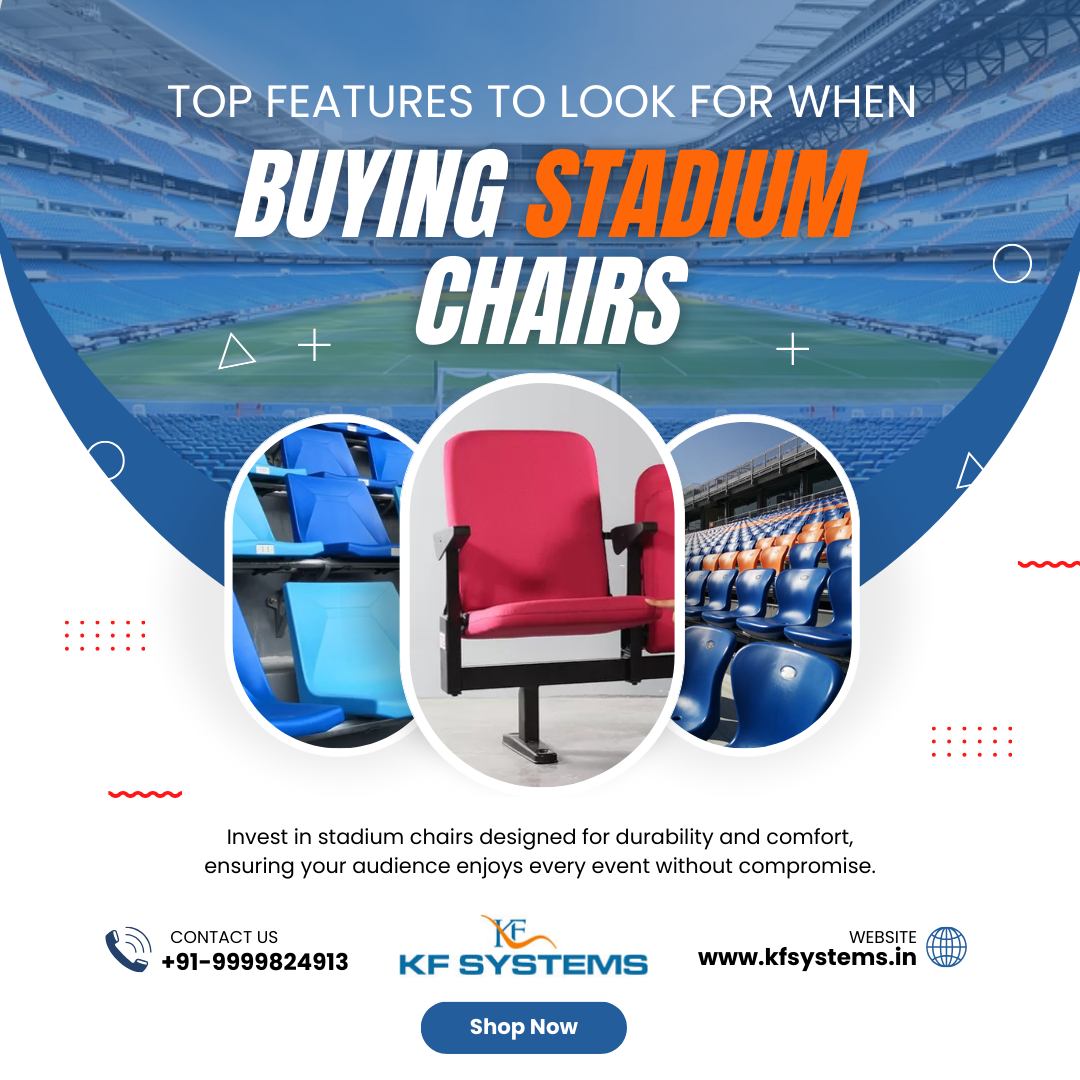 Top Features to Look for When Buying Stadium Chairs in India