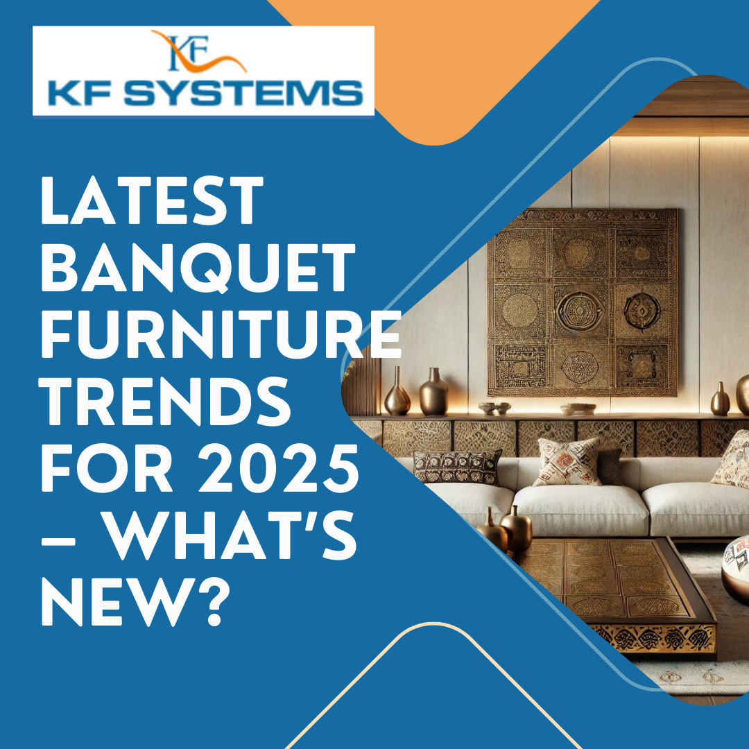 Latest Banquet Furniture Trends for 2025 – What’s New?